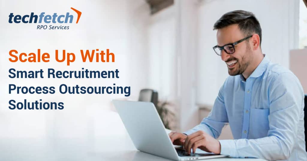Techfetch RPO Services| Recruitment Process Outsourcing USA
